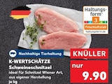 Kaufland Bad Dürrheim - K-WERTSCHÄTZE Schweineschnitzel Angebot im Prospekt K-WERTSCHÄTZE Schweineschnitzel bei Kaufland im Bad Dürrheim Prospekt für 9,90 €