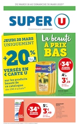 Prospectus Super U à Nancy, "la beauté À PRIX BAS", 32 pages, 18/03/2025 - 30/03/2025