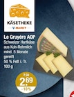 Le Gruyére AOP bei V-Markt im Bobingen Prospekt für 2,69 €