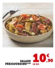 Salade Périgourdine en promo chez Super U Perpignan à 10,90 €