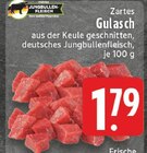 Aktuelles Zartes Gulasch Angebot bei EDEKA in Koblenz ab 1,79 €