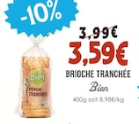 Brioche Tranchée - Bien à 3,59 € dans le catalogue Naturalia