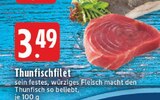 Thunfischfilet Angebote bei EDEKA Unna für 3,49 €