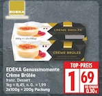 Genussmomente Crème Brûlée von EDEKA für 1,69 € bei EDEKA im Angebot Genussmomente Crème Brûlée von EDEKA im aktuellen EDEKA Prospekt