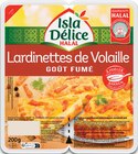 Lardinettes de Volaille Goût Fumé - ISLA DÉLICE dans le catalogue Intermarché Super