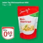 Weinsauerkraut Mild im Angebot bei GLOBUS in Nettetal Weinsauerkraut Mild Angebote von Jeden Tag bei GLOBUS Nettetal für 0,69 €