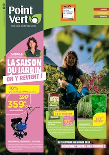 Catalogue Point Vert de la semaine 9, "LA SAISON DU JARDIN ON Y REVIENT !", page 1, 25/02/2026 - 08/03/2026 Prospectus Point Vert en cours, "LA SAISON DU JARDIN ON Y REVIENT !", page 1 sur 4