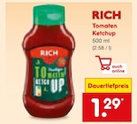 Tomaten Ketchup von RICH für 1,29 € bei Netto Marken-Discount im Angebot Tomaten Ketchup von RICH im aktuellen Netto Marken-Discount Prospekt