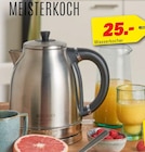 Wasserkocher im Angebot bei Höffner in Kiel Wasserkocher Angebote von Meisterkoch bei Höffner Kiel für 25,00 €