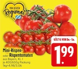 Mini-Rispen- oder Rispentomaten im EDEKA Prospekt Mini-Rispen- oder Rispentomaten von im aktuellen EDEKA Prospekt für 1,99 €