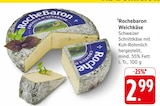 Weichkäse bei E center im Schwanau Prospekt für 2,99 €