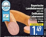 Bayerische Landleberwurst grob im EDEKA Prospekt Bayerische Landleberwurst grob im aktuellen EDEKA Prospekt für 1,49 €