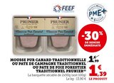 Promo MOUSSE PUR CANARD TRADITIONNELLE OU PATE DE CAMPAGNE TRADITIONNEL OU PATE DE FOIE FORESTIER TRADITIONNEL à 1,39 € dans le catalogue U Express à Limoges