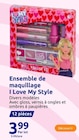 Ensemble de maquillage - I Love My Style en promo chez Action Niort à 3,99 €