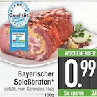 Bayerischer Spießbraten  im aktuellen EDEKA Prospekt für 0,99 €