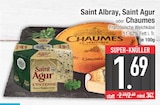 Saint Albray, Saint Agur, oder Chaumes von  im aktuellen EDEKA Prospekt für 1,69 €