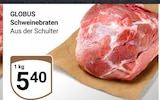 Aktuelles Schweinebraten Angebot bei GLOBUS in Braunschweig ab 5,40 €