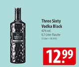 Vodka Black Angebote von Three Sixty bei famila Nordost Flensburg für 12,99 €