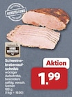 Aktuelle Fleisch Angebote bei famila Nordwest in Oldenburg Aktuelles Schweinebratenaufschnitt Angebot bei famila Nordwest in Oldenburg ab 1,99 €