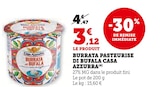 Burrata pasteurisé di bufala - Casa Azzurra à 3,12 € dans le catalogue U Express
