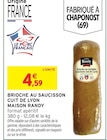 Intermarché Contact Fontaine-Française - Promo Brioche au saucisson cuit de Lyon Promo Brioche au saucisson cuit de Lyon à 4,59 € dans le catalogue Intermarché Contact à Fontaine-Française
