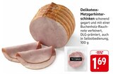 Delikatess-Metzgerhinterschinken Angebote bei EDEKA Freiburg für 1,69 €