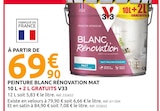 Peinture Blanc Rénovation Mat 10 L + 2 L gratuits - V33 - Mr.Bricolage à Laon Peinture Blanc Rénovation Mat 10 L + 2 L gratuits - V33 en promo chez Mr.Bricolage Laon à 69,90 €