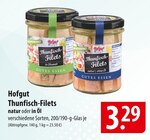 Hofgut Thunfisch-Filets im Angebot bei famila Nordost in Celle Hofgut Thunfisch-Filets Angebote bei famila Nordost Celle für 3,29 €