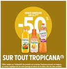 Intermarché Fitz-James - Promo -50% de remise immédiate sur le 2ème sur tout Tropicana Promo -50% de remise immédiate sur le 2ème sur tout Tropicana à dans le catalogue Intermarché à Fitz-James