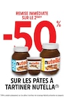 -50 % de remise immédiate sur le 2ème sur les pâtes à tartiner nutella - NUTELL en promo chez Intermarché Lille