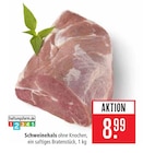 Schweinehals im Angebot bei Marktkauf in Bietigheim-Bissingen Schweinehals Angebote bei Marktkauf Bietigheim-Bissingen für 8,99 €