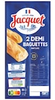 2 Demi-Baguettes Nature Pain - JACQUET dans le catalogue Supermarchés Match