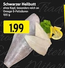 Schwarzer Heilbutt bei EDEKA im Prospekt "" für 1,99 €