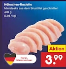 Hähnchen-Raclette im Angebot bei Netto Marken-Discount in Wolfenbüttel Hähnchen-Raclette Angebote bei Netto Marken-Discount Wolfenbüttel für 3,99 €