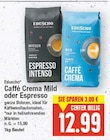 Caffè Crema Mild oder Espresso von Eduscho im aktuellen E center Prospekt