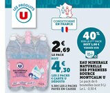 Eau minerale naturelle des Pyrenees source montcalm - U en promo chez Super U Valence à 4,30 €