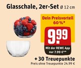 Glasschale im Angebot bei REWE in Chemnitz Glasschale Angebote bei REWE Chemnitz für 9,99 €
