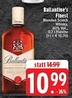 Finest Blended Scotch Whisky im Angebot bei EDEKA in Mönchengladbach Finest Blended Scotch Whisky Angebote von Ballantine's bei EDEKA Mönchengladbach für 10,99 €