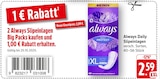 Always Daily Slipeinlagen Angebot in Rehweiler Always Daily Slipeinlagen im aktuellen Prospekt bei EDEKA in Rehweiler