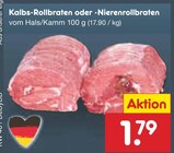 Kalbs-Rollbraten oder -Nierenrollbraten Angebote bei Netto Marken-Discount Kaufbeuren für 1,79 €