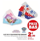 Lot de 3 chaussettes enfant - Gabby's Dollhouse / Paw Patrol - Hyper U à Belfort Lot de 3 chaussettes enfant - Gabby's Dollhouse / Paw Patrol en promo chez Hyper U Belfort à 2,90 €