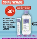 -30% réservé aux porteurs de la carte e.Leclerc sur la gammes pure et pure age, eponge konjac et douches eau thermale jonzac - JONZAC en promo chez E.Leclerc -30% réservé aux porteurs de la carte e.Leclerc sur la gammes pure et pure age, eponge konjac et douches eau thermale jonzac - JONZAC dans le catalogue E.Leclerc