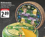 Wildblumenkäse im Angebot bei E center in Neuss Wildblumenkäse Angebote von Wildblume bei E center Neuss für 2,49 €