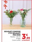 Promo Bouquet Composé P'tit Bouquet à 3,99 € dans le catalogue U Express à Torcy-le-Grand