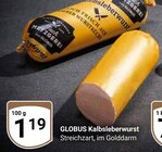 Kalbsleberwurst im Angebot bei GLOBUS in Erlangen Kalbsleberwurst Angebote von Globus bei GLOBUS Erlangen für 1,19 €