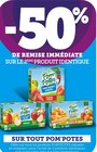 Bi1 Ozan - Promo -50% DE REMISE IMMÉDIATE SUR LE 2ÈME PRODUIT IDENTIQUE sur tout Pom'Potes Promo -50% DE REMISE IMMÉDIATE SUR LE 2ÈME PRODUIT IDENTIQUE sur tout Pom'Potes à dans le catalogue Bi1 à Ozan