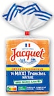 Pain de mie maxi tranches sans sucres ajoutes offre eco - JACQUET dans le catalogue U Express