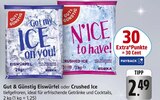 Eiswürfel oder Crushed Ice bei EDEKA im Bensheim Prospekt für 2,49 €