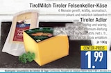 Tiroler Felsenkeller-Käse von TirolMilch im aktuellen EDEKA Prospekt für 1,99 €