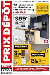 Prospectus Brico Dépôt à Porquerolles, "PRIX DÉPÔT", 24 pages, 05/06/2024 - 18/07/2024